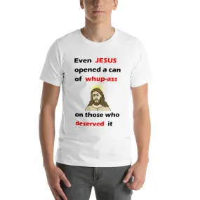 Even Jesus...Short-Sleeve Unisex T-Shirt (W)