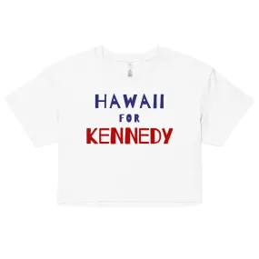 Hawaii for Kennedy Women’s Crop Top