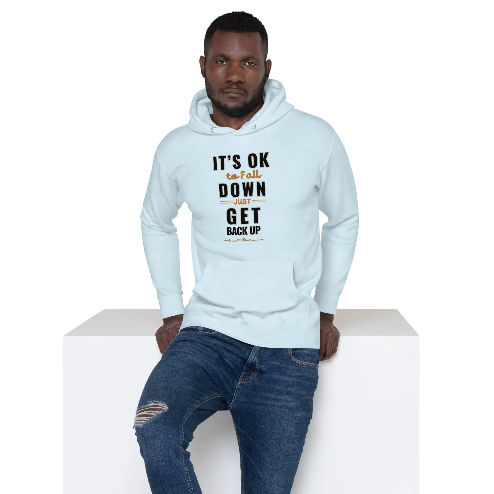 It’s Ok To Fall Down Just Get Back Up Men’s Hoodie