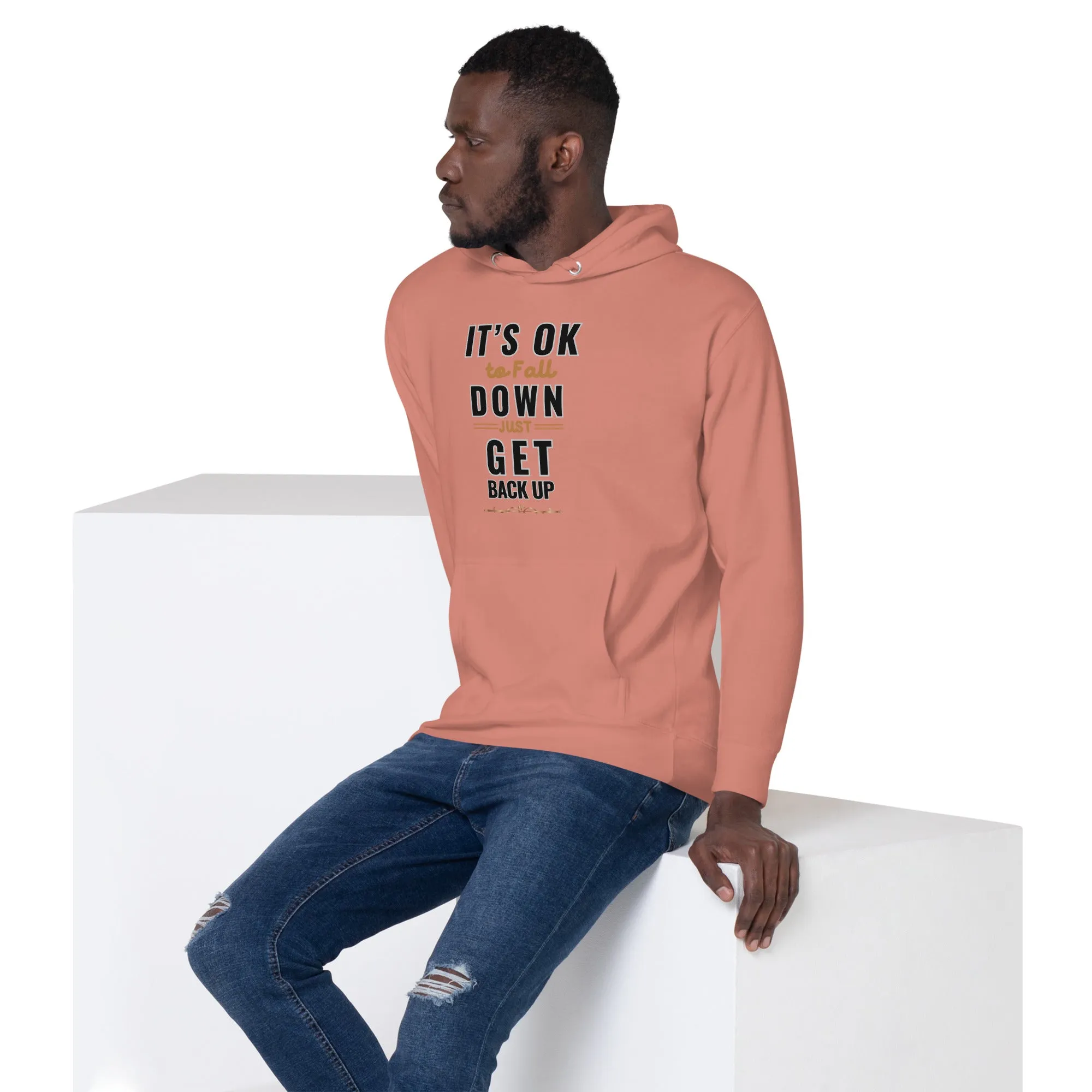 It’s Ok To Fall Down Just Get Back Up Men’s Hoodie