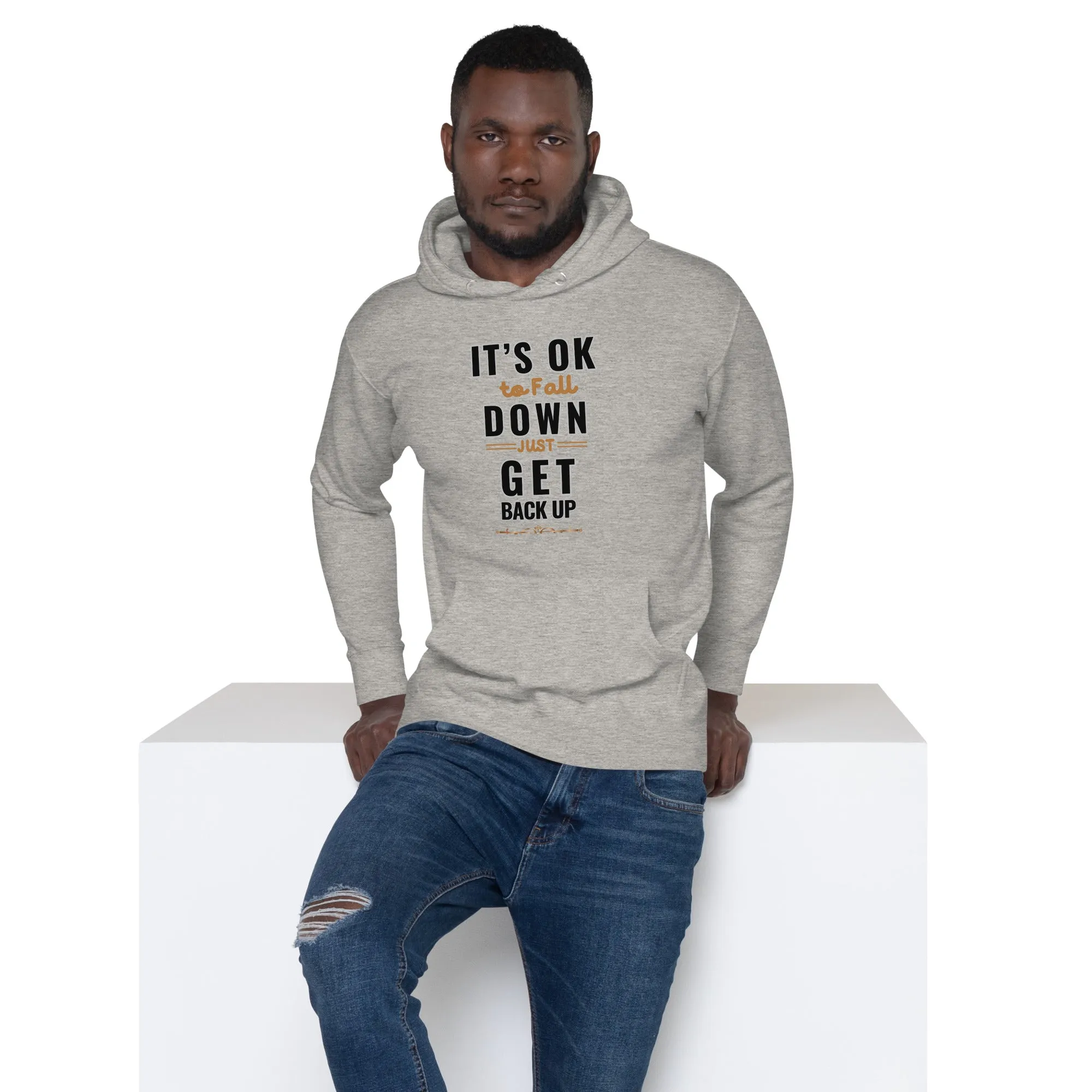 It’s Ok To Fall Down Just Get Back Up Men’s Hoodie