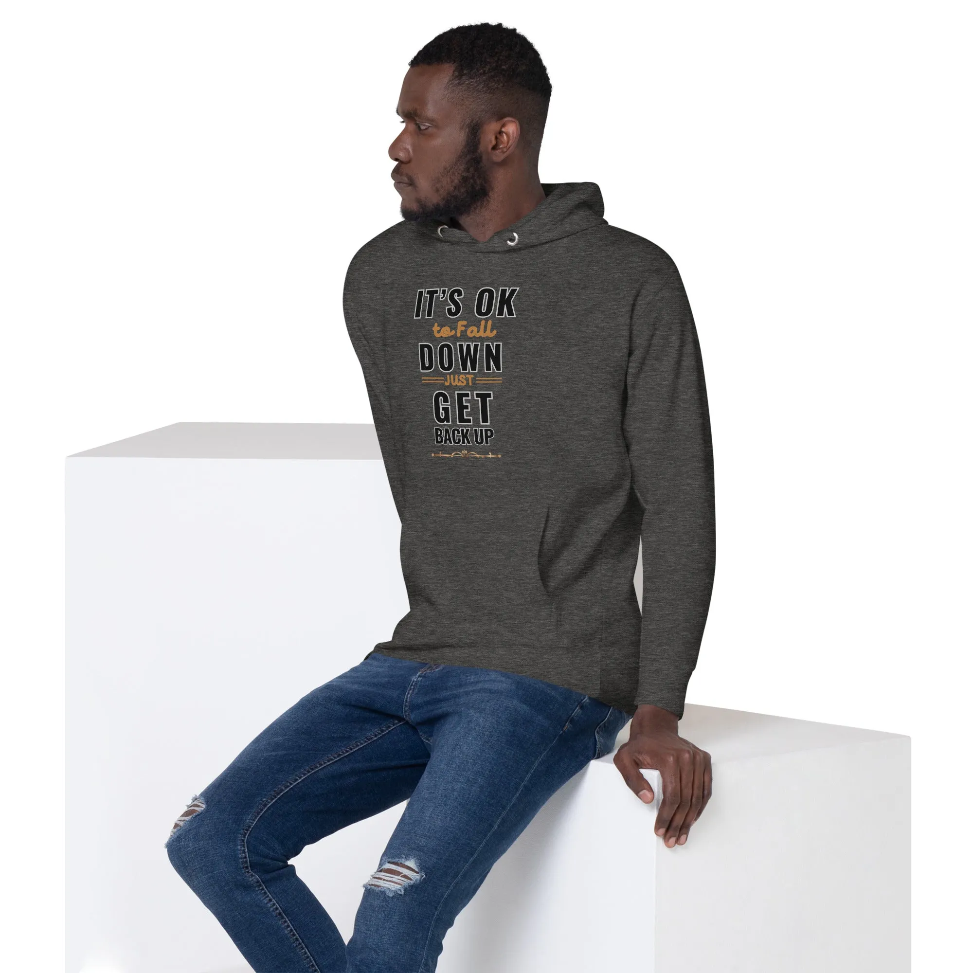 It’s Ok To Fall Down Just Get Back Up Men’s Hoodie