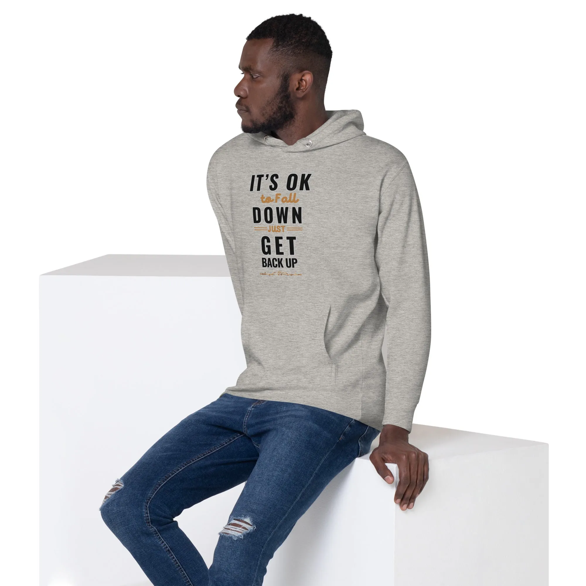 It’s Ok To Fall Down Just Get Back Up Men’s Hoodie