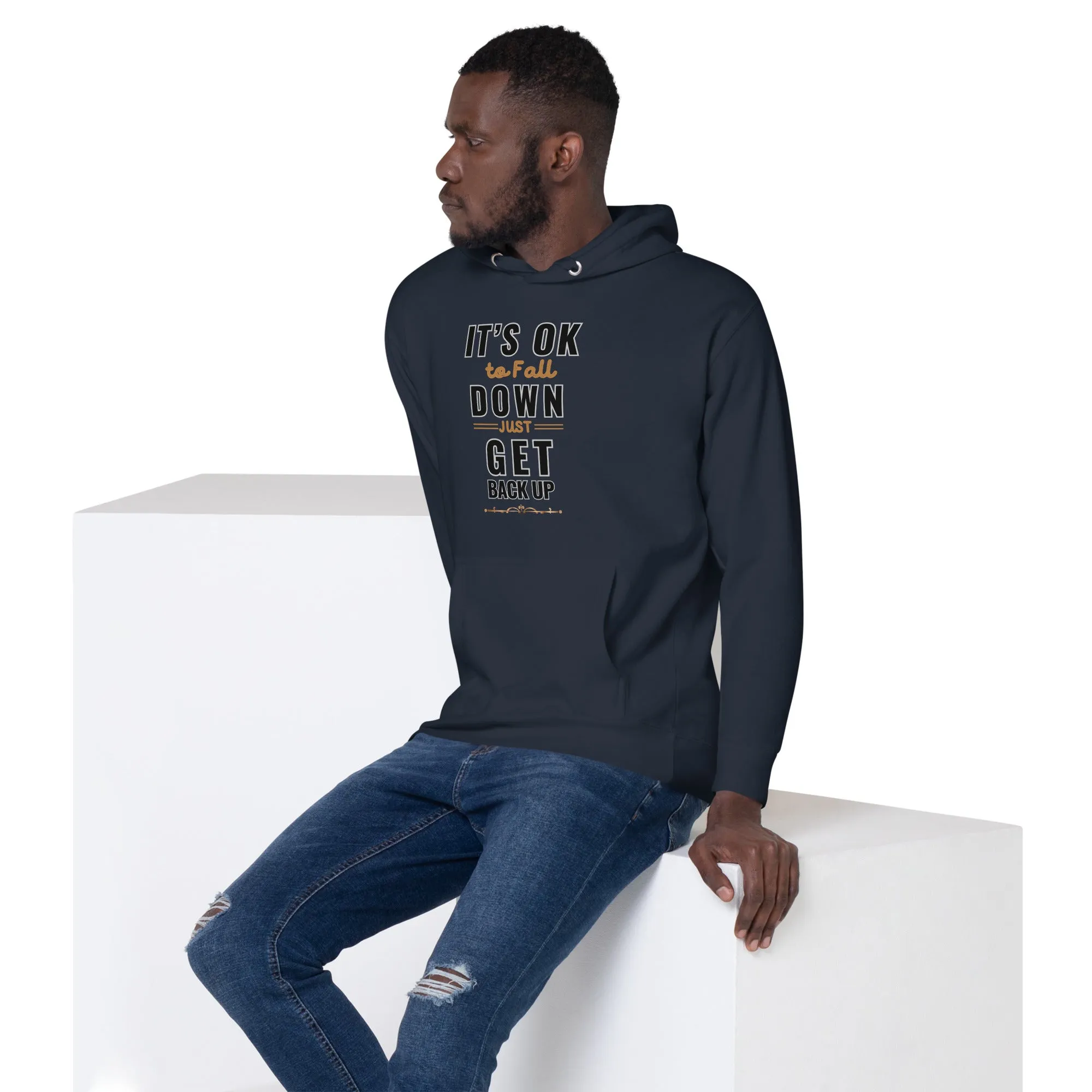 It’s Ok To Fall Down Just Get Back Up Men’s Hoodie