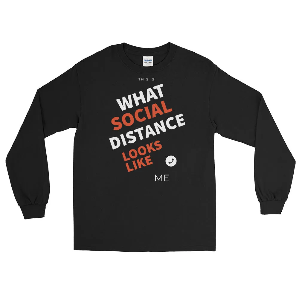 Social Distance... Long Sleeve Shirt